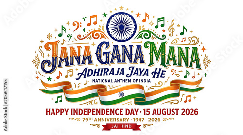 Jana gana mana adhiraja jaya he indian independence day 15 august 2026 79th anniversary celebration design