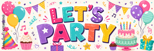Let’s Party” Colorful Celebration Banner with Birthday Cake, Balloons, Gifts, and Festive Doodles