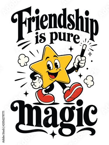 Cute cartoon star character holding a magic wand with friendship is pure magic text