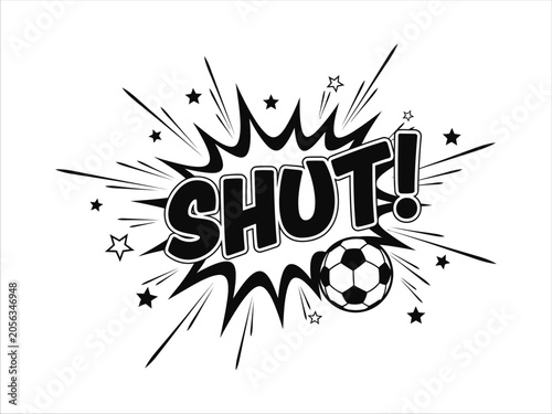 Billede på lærred Black and white comic style illustration with shut text and soccer ball