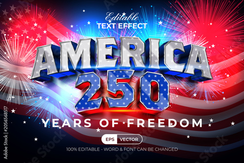 4th of July Text Effect 250th Years Of Freedom Style. Editable Text Effect Modern Bold Style.