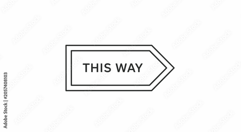 Fototapeta premium This Way Sign, Arrow Directional Pointer, Clear Guidance, Simple Line Art