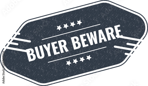 Billede på lærred Buyer beware vintage sign stamp label warning customers about potential risks in