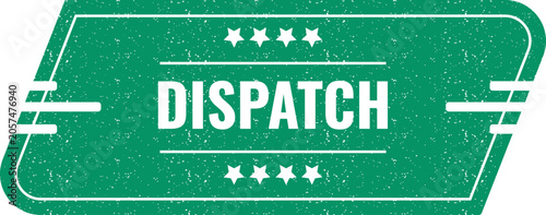 Fotografie Green grunge style sign featuring the word dispatch in bold white letters for lo