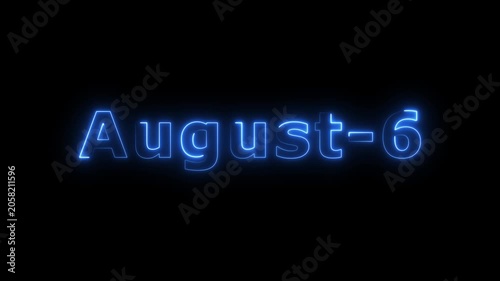 Glowing blue color neon text August month's 6 date calendar icon concept 4k animation, on black background.