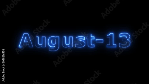 Glowing blue color neon text August month's 13 date calendar icon concept 4k animation, on black background.