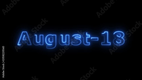 Glowing blue color neon text August month's 18 date calendar icon concept 4k animation, on black background.