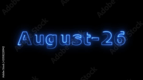 Glowing blue color neon text August month's 26 date calendar icon concept 4k animation, on black background.