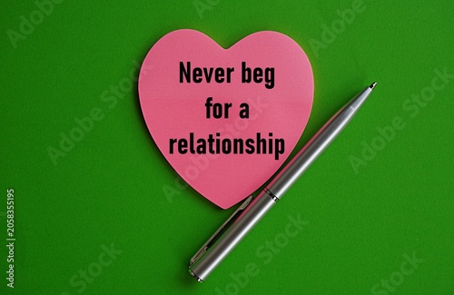 Fotografie Motivational quote, never beg for a relationship