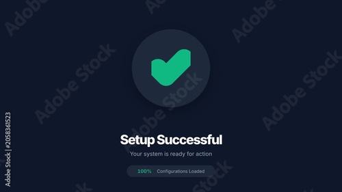 Successful setup animation with green checkmark and text overlay, seamless loop, dark background, symbolizing completion, readiness, and technology.