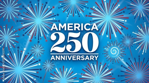 America 250 anniversary with patriotic fireworks bursting on blue background.