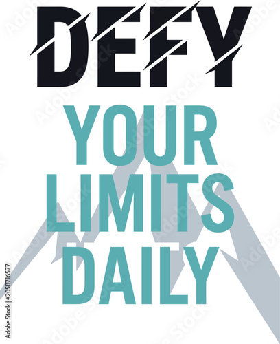 Defy your limits daily mountain vector t shirt design isolated on white