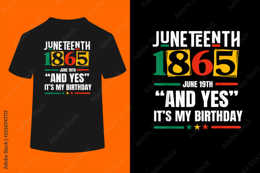 Fototapeta premium Juneteenth 1865 Black History Month And Yes It's My Birthday T-Shirt 