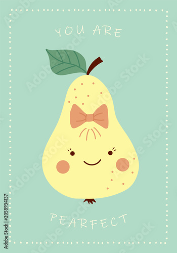Cute kawaii pear nursery poster with funny pun quote, vector kids greeting card
