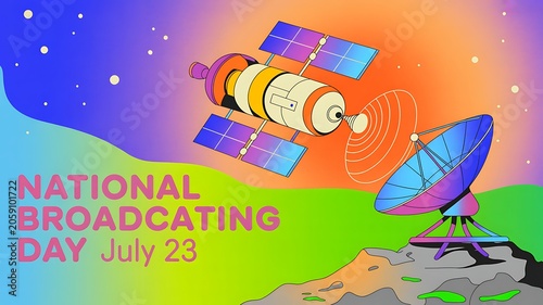 National broadcasting day july 23 conceptual illustration with satellite and ground communication antenna, wireless