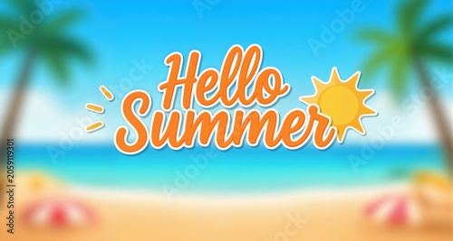 Hello Summer banner. Hand drawn lettering text design on blurred summer beach background. Vector illustration.
