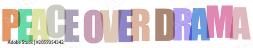 Foto Peace over drama typographic banner with colorful overlapping characters for social media