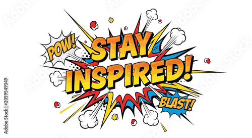 Stay Inspired Comic Book Style Burst with Pow and Blast