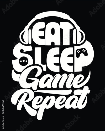 Eat Sleep Game Repeat Gaming Themed T-shirt Design for Gamers