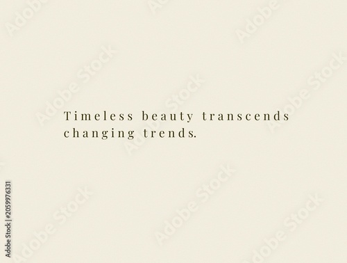 Photos Elegant quiet luxury quote poster with minimalist serif typography timeless beau