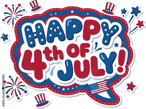 Happy 4th of July text bubble with fireworks and patriotic hats in red blue white