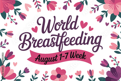 World breastfeeding week august floral design with breastfeeding