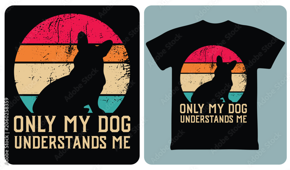 Obraz premium Only my dog understands me retro 70s 80s typography vector design for dog lovers