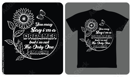Tableau sur toile You may say i'm a dreamer,but i'm not the only one typography t-shirt design wit