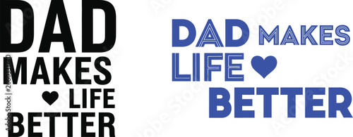 Tableau sur toile Dad makes life better heartfelt father's day messages on isolated on transparent