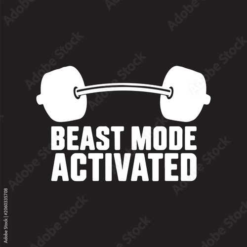 White barbell with 'Beast Mode Activated' text against black background for fitness motivation