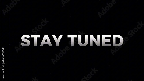 Anticipate Future Reveals Stylish Metallic Text Graphic Displaying 'Stay Tuned' for Upcoming Announcements and Teasers, Creating Excitement and Expectation