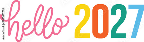 Hello 2027 colorful text design isolated on white background