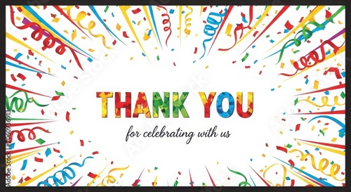 Thank you for celebrating with us card with colorful confetti and streamers isolated on white background