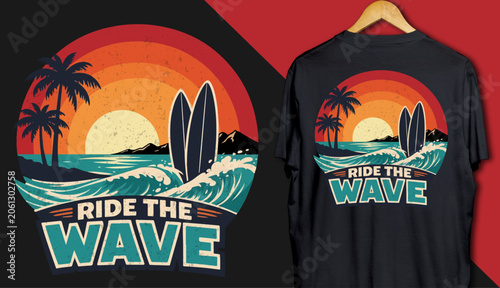 Ride the Wave Surfing Typography with graphic  T-Shirt and Hoodie Design with Vintage Beach Style