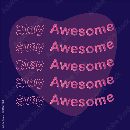 White and pink text repeats 'Stay Awesome' across the design