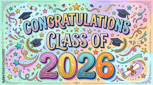 Celebratory Graduation Announcement for the Class of 2026 with colorful confetti and festive decorations