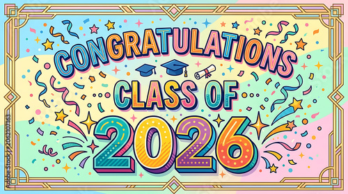 Festive celebration of graduating students with colorful confetti and congratulatory message for the class of 2026