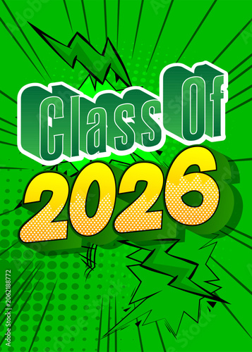 Modern creative pop art vibrant comic book style Class of 2026 text. Cartoon design.