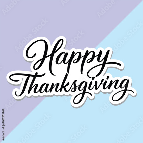 Happy Thanksgiving Calligraphy Sticker Vector, Elegant Script Lettering Typography Decal, Festive Holiday Text Graphic on Split Pastel Background
