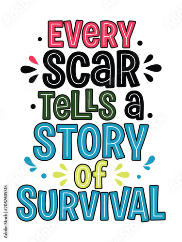 Inspirational quote every scar tells a story