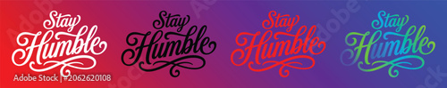 Valokuva Stay humble inspirational typography designs, editable vector EPS, colorful grad