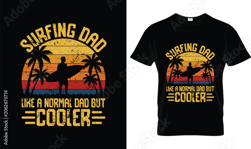 Surfing Dad Summer T-Shirt Design Like a Normal Dad But Cooler with Vintage Sunset, Surfboard, Palm Trees and Retro Beach Graphic for Surfing Fathers