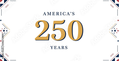 America 250 years celebratory graphic displays elegant gold text framed by sophisticated minimalist patterns and patriotic motifs.