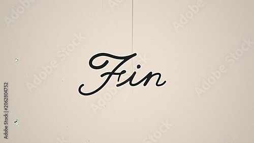 Handwritten Fin animation with old movie film noise effect