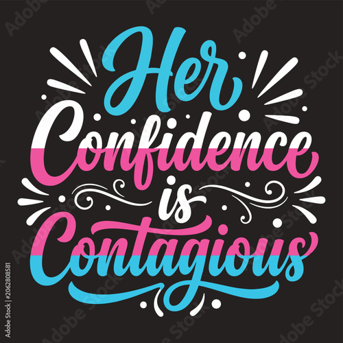Tablou pe pânză Her confidence is contagious quote with colorful text and decorative elements on