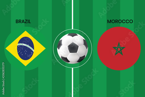 Fotografie Brazil and Morocco national flags with soccer ball on green football field