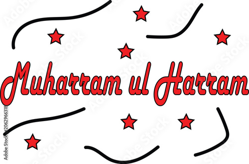 Muharram ul Harram red calligraphy text with black stars and swirl decoration isolated on white background, Islamic Hijri month lettering design for greeting card, banner and social media post.