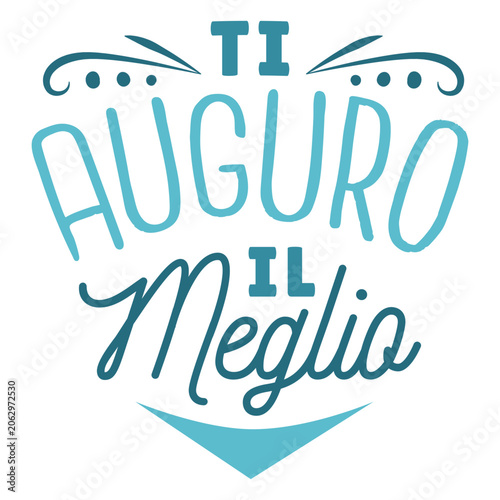 Fotografie Ti auguro il meglio lettering