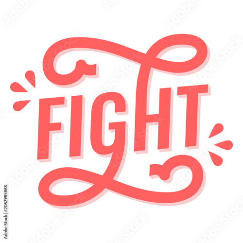 Konstfotografi Fight flat quote popular words