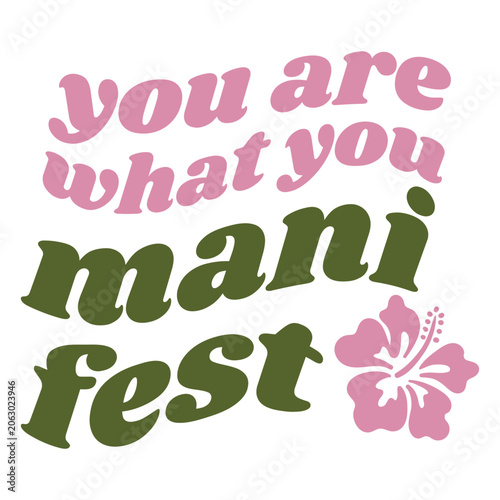 Foto You are what you mani fest pun